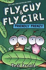 Fly Guy and Fly Girl: Friendly Frenzy цена и информация | Книги для подростков и молодежи | kaup24.ee