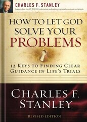How to Let God Solve Your Problems: 12 Keys for Finding Clear Guidance in Life's Trials цена и информация | Духовная литература | kaup24.ee