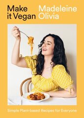 Make it Vegan: Simple Plant-based Recipes for Everyone hind ja info | Retseptiraamatud | kaup24.ee