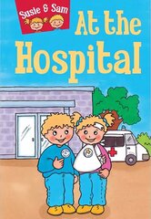 Susie and Sam at the Hospital hind ja info | Väikelaste raamatud | kaup24.ee
