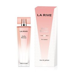 Parfüümvesi La Rive Hello Beauty EDP naistele 100 ml цена и информация | Женские духи | kaup24.ee