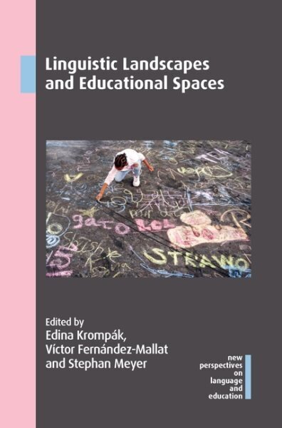 Linguistic Landscapes and Educational Spaces hind ja info | Entsüklopeediad, teatmeteosed | kaup24.ee
