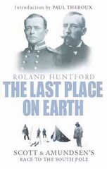 Scott And Amundsen: The Last Place on Earth hind ja info | Ühiskonnateemalised raamatud | kaup24.ee
