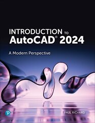 Introduction to AutoCAD 2024: A Modern Perspective hind ja info | Majandusalased raamatud | kaup24.ee