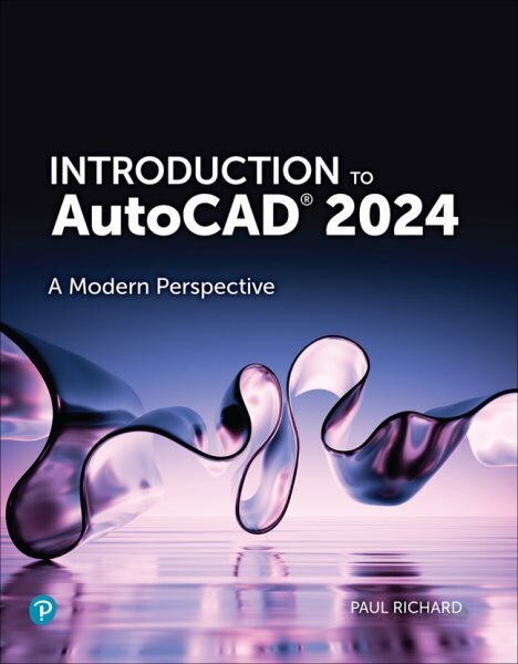 Introduction to AutoCAD 2024: A Modern Perspective цена и информация | Majandusalased raamatud | kaup24.ee