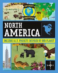 Continents Uncovered: North America Illustrated edition цена и информация | Книги для подростков и молодежи | kaup24.ee