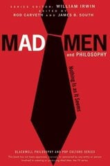 Mad Men and Philosophy: Nothing Is as It Seems цена и информация | Исторические книги | kaup24.ee