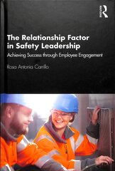 Relationship Factor in Safety Leadership: Achieving Success through Employee Engagement цена и информация | Книги по экономике | kaup24.ee