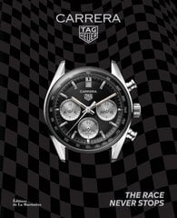 TAG Heuer Carrera: The Race Never Stops цена и информация | Книги об искусстве | kaup24.ee