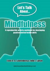 Mindfulness Workbook: Reproducible activities for developing positive mental health skills hind ja info | Noortekirjandus | kaup24.ee