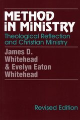 Method in Ministry: Theological Reflection and Christian Ministry (revised) цена и информация | Духовная литература | kaup24.ee