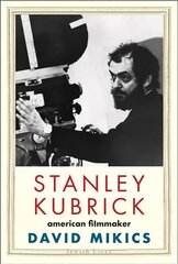 Stanley Kubrick: American Filmmaker hind ja info | Elulooraamatud, biograafiad, memuaarid | kaup24.ee