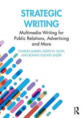 Strategic Writing: Multimedia Writing for Public Relations, Advertising and More 5th edition hind ja info | Entsüklopeediad, teatmeteosed | kaup24.ee