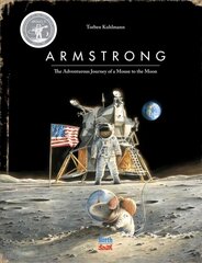 Armstrong: The Adventurous Journey of a Mouse to the Moon hind ja info | Väikelaste raamatud | kaup24.ee