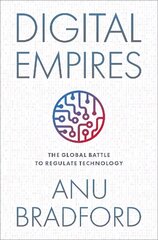 Digital Empires: The Global Battle to Regulate Technology hind ja info | Majandusalased raamatud | kaup24.ee