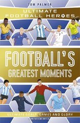 Football's Greatest Moments цена и информация | Книги для подростков и молодежи | kaup24.ee