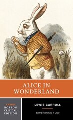 Alice in Wonderland: A Norton Critical Edition Third Edition цена и информация | Фантастика, фэнтези | kaup24.ee