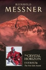 Crystal Horizon: Everest: The first Solo Ascent New edition hind ja info | Tervislik eluviis ja toitumine | kaup24.ee