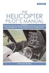 Helicopter Pilot's Manual Vol 2: Powerplants, Instruments and Hydraulics Revised edition hind ja info | Reisiraamatud, reisijuhid | kaup24.ee