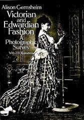 Victorian and Edwardian Fashion: A Photographic Survey цена и информация | Книги об искусстве | kaup24.ee