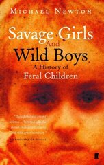 Savage Girls and Wild Boys Main hind ja info | Ühiskonnateemalised raamatud | kaup24.ee