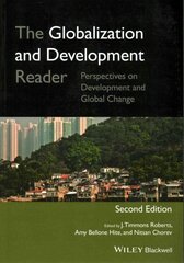 Globalization and Development Reader: Perspectives on Development and Global Change 2nd edition hind ja info | Ühiskonnateemalised raamatud | kaup24.ee