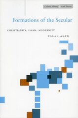Formations of the Secular: Christianity, Islam, Modernity hind ja info | Ühiskonnateemalised raamatud | kaup24.ee