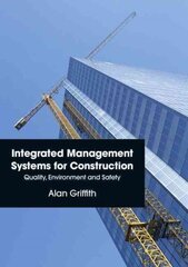 Integrated Management Systems for Construction: Quality, Environment and Safety hind ja info | Ühiskonnateemalised raamatud | kaup24.ee