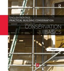 Practical Building Conservation: Conservation Basics hind ja info | Ühiskonnateemalised raamatud | kaup24.ee