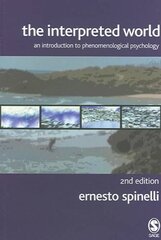 Interpreted World: An Introduction to Phenomenological Psychology 2nd Revised edition hind ja info | Ühiskonnateemalised raamatud | kaup24.ee