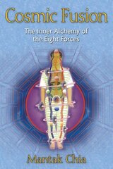 Cosmic Fusion: The Inner Alchemy of the Eight Forces hind ja info | Ajalooraamatud | kaup24.ee