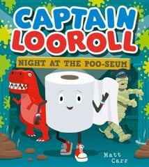 Captain Looroll: Night at the Poo-seum hind ja info | Väikelaste raamatud | kaup24.ee
