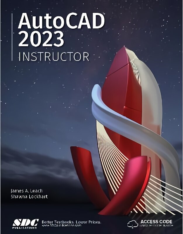 AutoCAD 2023 Instructor: A Student Guide for In-Depth Coverage of AutoCAD's Commands and Features hind ja info | Majandusalased raamatud | kaup24.ee