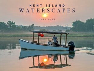 Kent Island Waterscapes цена и информация | Путеводители, путешествия | kaup24.ee