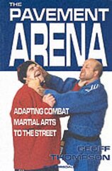 Pavement Arena: Adapting Combat Martial Arts to the Street 2nd Revised edition цена и информация | Книги о питании и здоровом образе жизни | kaup24.ee