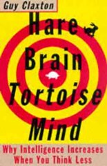 Hare Brain, Tortoise Mind: Why Intelligence Increases When You Think Less hind ja info | Eneseabiraamatud | kaup24.ee