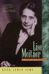 Lise Meitner: A Life in Physics hind ja info | Elulooraamatud, biograafiad, memuaarid | kaup24.ee
