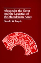 Alexander the Great and the Logistics of the Macedonian Army hind ja info | Ajalooraamatud | kaup24.ee