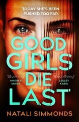 Good Girls Die Last: an 'Impossible to put down' thriller hind ja info | Fantaasia, müstika | kaup24.ee