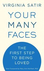 Your Many Faces: The First Step to Being Loved Revised edition цена и информация | Самоучители | kaup24.ee