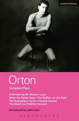 Orton Complete Plays: Entertaining Mr Sloane; Loot; What the Butler; Ruffian; Erpingham Camp; Funeral Games; Good & ... цена и информация | Рассказы, новеллы | kaup24.ee