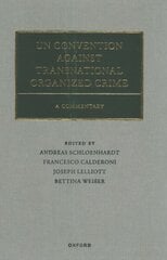 UN Convention against Transnational Organized Crime: A Commentary цена и информация | Книги по экономике | kaup24.ee