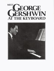 Meet George Gershwin At The Keyboard hind ja info | Kunstiraamatud | kaup24.ee