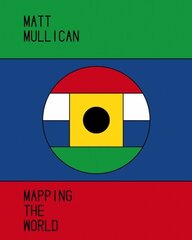 Matt Mullican: Mapping the World hind ja info | Kunstiraamatud | kaup24.ee