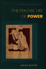 Psychic Life of Power: Theories in Subjection hind ja info | Ajalooraamatud | kaup24.ee