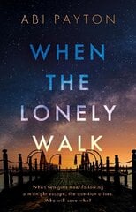 When the Lonely Walk hind ja info | Noortekirjandus | kaup24.ee