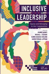 Inclusive Leadership: Equity and Belonging in Our Communities цена и информация | Книги по экономике | kaup24.ee