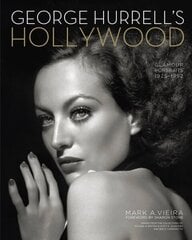 George Hurrell's Hollywood: Glamour Portraits, 1925-1992 цена и информация | Биографии, автобиогафии, мемуары | kaup24.ee