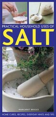 Practical Household Uses of Salt: Home Cures, Recipes, Everyday Hints and Tips цена и информация | Книги о питании и здоровом образе жизни | kaup24.ee