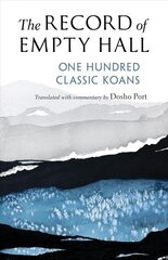 Record of Empty Hall: One Hundred Classic Koans цена и информация | Духовная литература | kaup24.ee